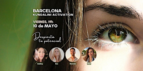 Kundalini Activation en Barcelona • 10 Mayo • 4 facilitadores