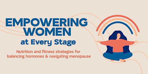 Hauptbild für Empowering Women at Every Stage: Nutrition &  Fitness Strategies ...