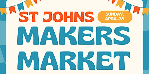Imagem principal do evento St Johns Makers Market this Sunday!