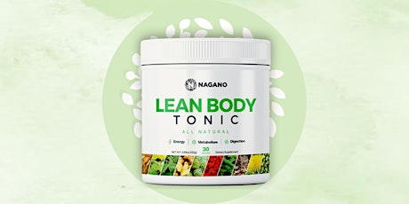 Nagano Lean Body Tonic Review – Does Nagano Tonic Work?