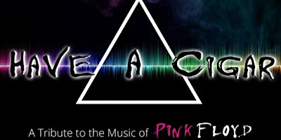 Have A Cigar: Pink Floyd Tribute Band primary image