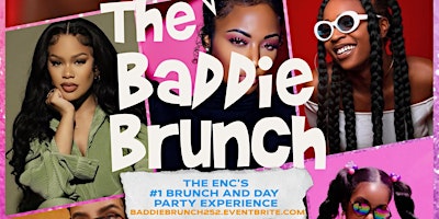 Primaire afbeelding van THE BADDIE BRUNCH || Eat, Drink and Day Party