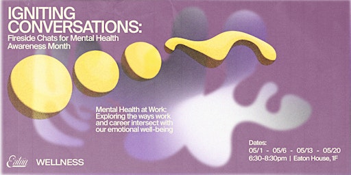 Imagem principal do evento Igniting Conversations: Fireside Chats for Mental Health Awareness Month