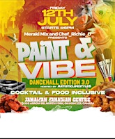 Primaire afbeelding van Dancehall Paint Night 3.0 : The Exclusive Food and Cocktail Edition!