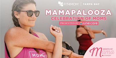 Imagem principal do evento MAMAPALOOZA: Celebration of Moms