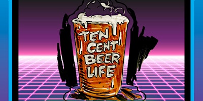 Primaire afbeelding van Ten Cent Beer Life Live! At Rubber City Comedy Festival