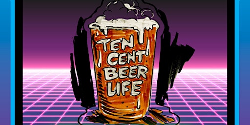 Primaire afbeelding van Ten Cent Beer Life Live! At Rubber City Comedy Festival