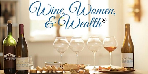 Imagem principal do evento Wine, Women & Wealth ® - RVA