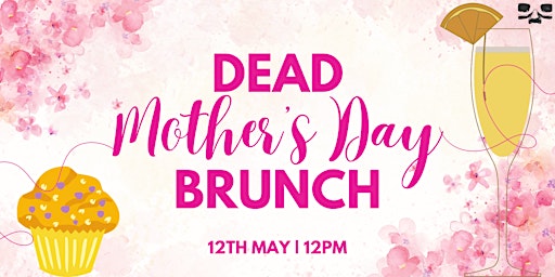 Imagem principal do evento Dead Mother's Day Brunch