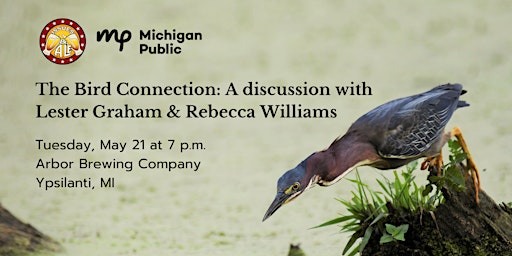 Imagem principal do evento The Bird Connection: A discussion with Lester Graham & Rebecca Williams