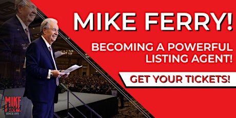 Mike Ferry Seminar: Becoming a Powerful Listing Agent!