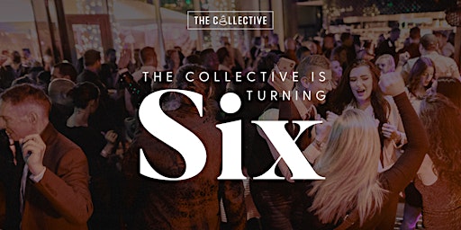 Hauptbild für The Collective Seattle Turns SIX!