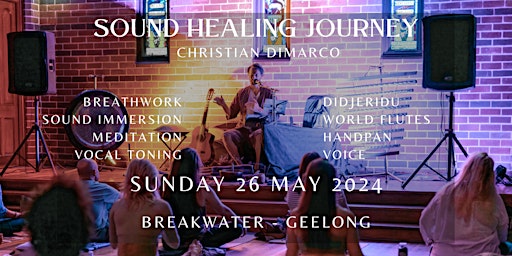 Image principale de Sound Healing Journey GEELONG | Christian Dimarco 26 May 2024
