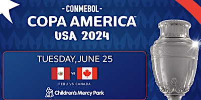 Image principale de Peru vs. Canada - Copa América - Matchday 2 of 3 #ViennaVA #WatchParty