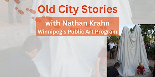 Imagem principal do evento Old City Stories with Winnipeg's Public Art Program
