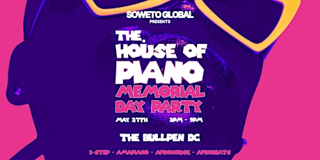 The. House Of Piano Memorial Day Party at The Bullpen DC