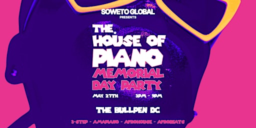 Primaire afbeelding van The. House Of Piano Memorial Day Party at The Bullpen DC