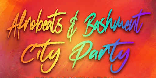 Imagem principal do evento Afrobeats & Bashment City Party