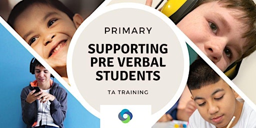Primaire afbeelding van SEaTSS Primary TA Training-Supporting students who are pre-verbal
