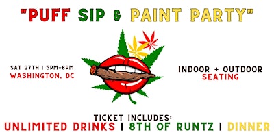 Primaire afbeelding van "Puff Sip & Paint Party" Unlimited Drinks | 8th Of Runtz | Dinner