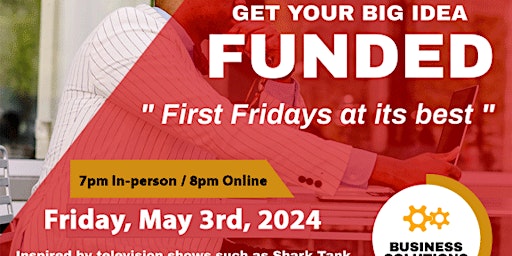 Primaire afbeelding van 1st Fridays Toronto -  "Get Your BIG IDEA  Funded" Venture Forum