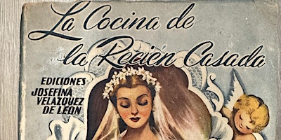 Immagine principale di LA Cocina Demo: An Exploration of Josefina Velazquez de Leon's Cookbooks 