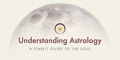 Understanding Astrology: A Starlit Guide to the Soul—Salt Lake City primary image