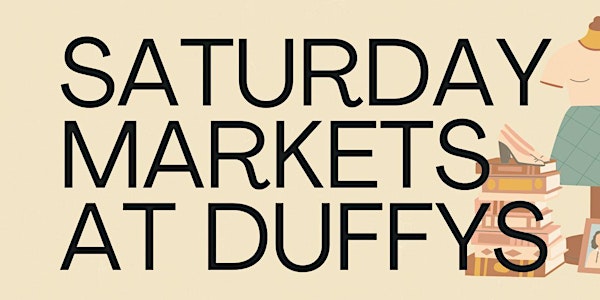 Saturday Markets at Duffy's!