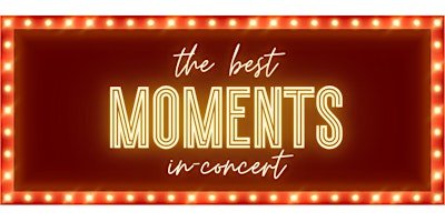 The Best Moments - In Concert primary image