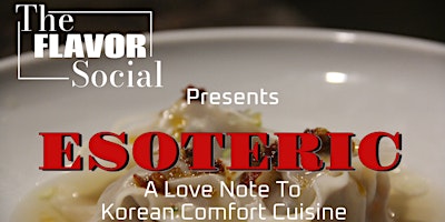 Esoteric: A Love Note To Korean Comfort Cuisine primary image