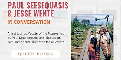Imagem principal do evento People of the Watershed: Book Launch & Conversation with Paul Seesequasis and Jesse Wente