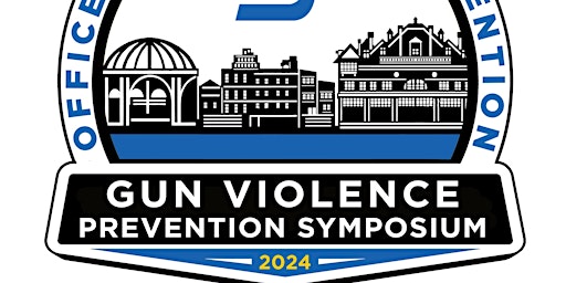 Office of Violence Prevention Symposium 2024, Truth in Trends: Strategies that Work primary image