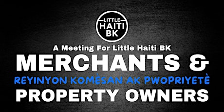 LHBK Merchants  & Property Owners Meeting (Komèsan & Pwopriyetè)