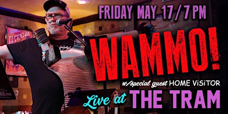 WAMMO w/guest Home Visitor LIVE at The TRAM