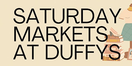 Saturday Markets at Duffy's!