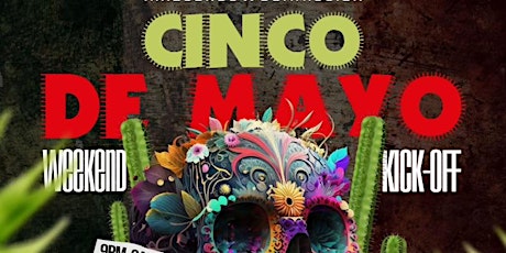 Cinco De Mayo Weekend Kickoff : Hosted by Young Gunz