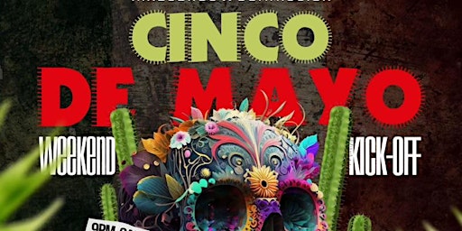 Hauptbild für Cinco De Mayo Weekend Kickoff : Hosted by Young Gunz