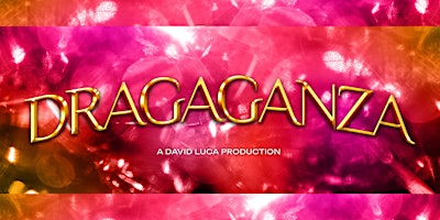 ✨Dragaganza✨ | An Immersive Drag Experience primary image