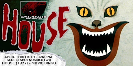 HOUSE (1977) Movie Bingo - Screening Event -*Rescheduled*