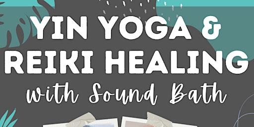 Yin Yoga, Reiki Healing with Sound Bath