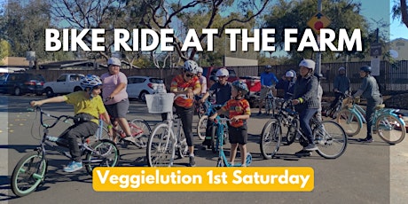 Bike ride at the farm- Veggielution and SVBC first Saturday