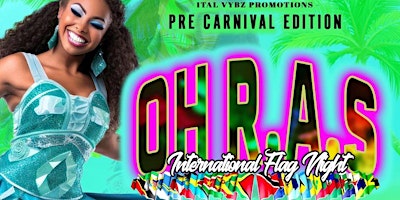 Primaire afbeelding van OH R.A.S PRE-CARNIVAL INTL FLAG PARTY