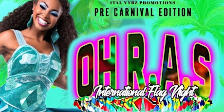 OH R.A.S PRE-CARNIVAL INTL FLAG PARTY