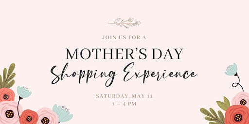 Image principale de Mother’s Day Shopping Experience