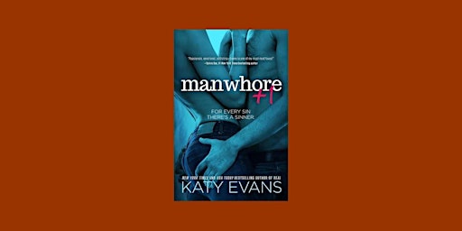 EPUB [download] Manwhore +1 (Manwhore, #2) By Katy Evans pdf Download primary image