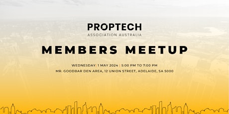 Proptech Association Australia - Adelaide Members Meetup