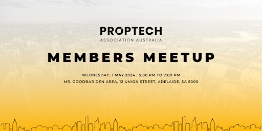 Primaire afbeelding van Proptech Association Australia - Adelaide Members Meetup