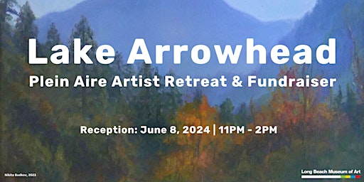 Hauptbild für 2024 Lake Arrowhead Plein Aire Artist Retreat & Fundraiser