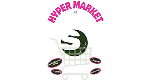 Hyper Market @ The Shop primary image