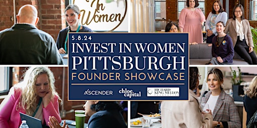 Image principale de Invest In Women x Pittsburgh: Founder Showcase 2024